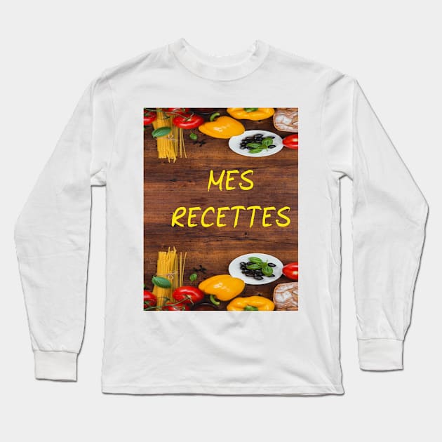 Mes Recettes Long Sleeve T-Shirt by your best store